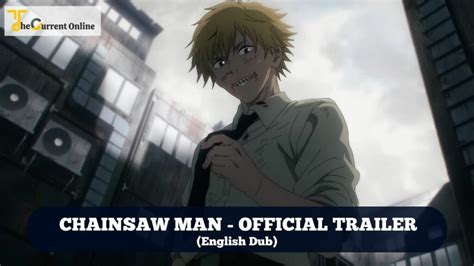 Chainsaw Man Releases English Dub Trailer Everything You Need To Know