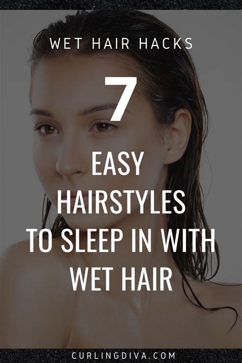 Wet Hair Hacks 7 Easy Hairstyles To Sleep In With Wet Hair Overnight