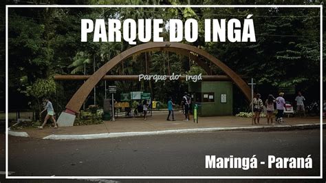 O Espetacular Parque do Ingá em Maringá a cidade mais arborizada do