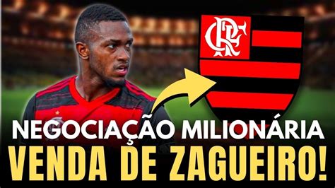 Urgente Flamengo Recebe Valor Milion Rio Venda De Zagueiro Da