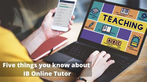 Ib Tutors Ib Tuitions Five Things You Know About Ib Online Tutor