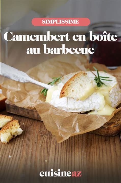 Recette Camembert en boîte au barbecue Recette Recette camembert