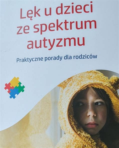 Lęk u dzieci ze spektrum autyzmu Praktyczne porady dla rodziców