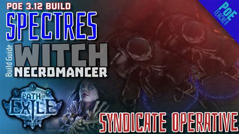 Path Of Exile Syndicate Operative Spectre Build Necromancer Witch