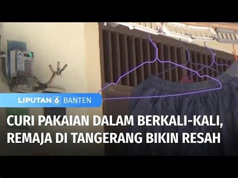 Remaja Pencuri Pakaian Dalam Tertangkap Cctv Liputan Banten Youtube