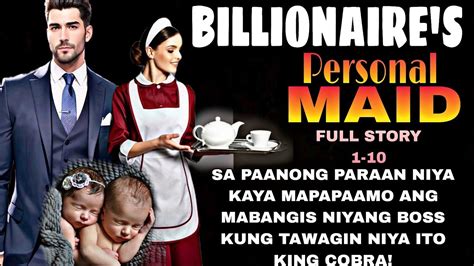 FULL STORY1 10 BILLIONAIRES PERSONAL MAID ANG DALAGA NAGING FIANCEE NG