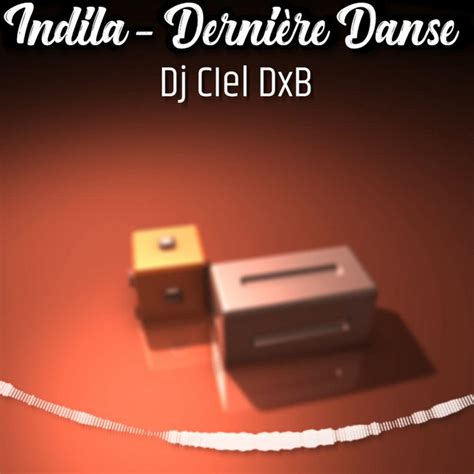 Indila Dernière Danse Single By Dj Ciel Dxb Spotify