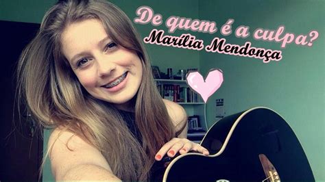 De Quem é A Culpa Marília Mendonça Cover Jhéssica Barrozo Youtube