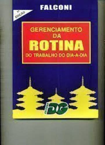 Livro Gerenciamento Da Rotina Do Trabalho Do Dia A Dia Mercadolivre