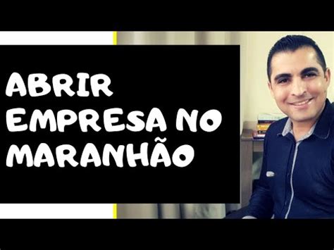 ABERTURA DE EMPRESA NO MARANHÃO ABRIR CNPJ YouTube