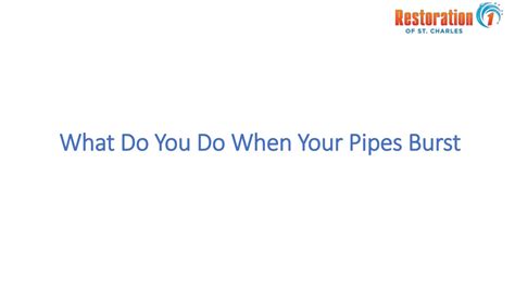 PPT What Do You Do When Your Pipes Burst PowerPoint Presentation