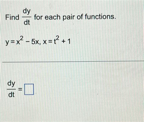 Solved Find Dydt ﻿for Each Pair Of