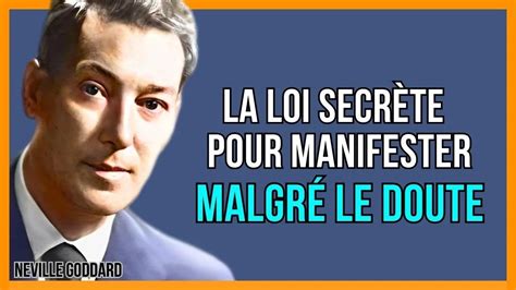 La Cl M Connue Pour Manifester Quand On Doute Neville Goddard Loi