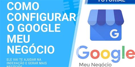 Arquivos Como Configurar O Google Meu Neg Cio Doutor E Commerce