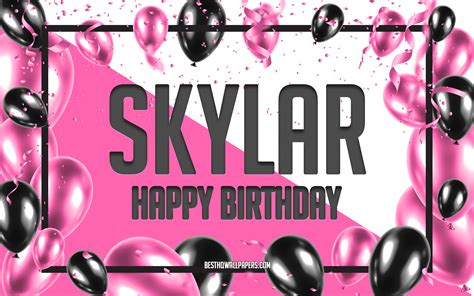 Download Wallpapers Happy Birthday Skylar Birthday Balloons Background Skylar Wallpapers With