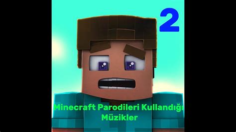 Minecraft Parodileri Kullandığı Müzikler 2 YouTube