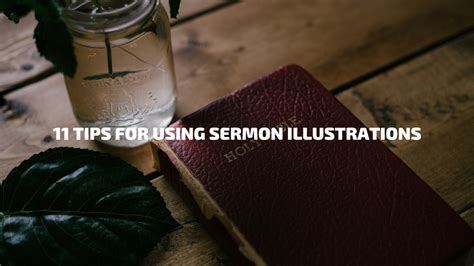 11 Tips for Using Sermon Illustrations