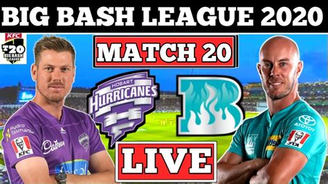 Big Bash League Live Brh Vs Hbh Live Bbl T Th Match Brisbane