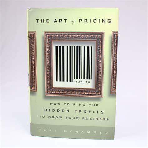 "The Art Of Pricing, New Edition: How To Find The Hidden Profits To Grow Your Business"