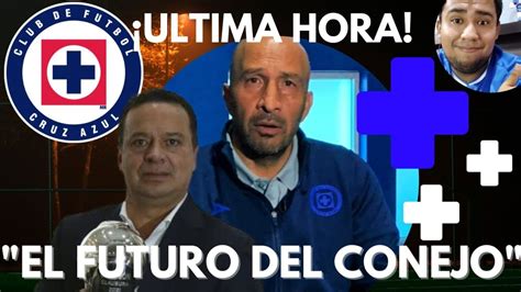 IMPORTANTE Cruz Azul REVELA El FUTURO De CONEJO Tras SALIDA De