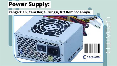 Power Supply Pengertian Cara Kerja Fungsi And 7 Komponen