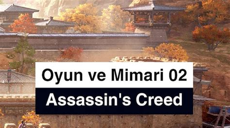 Oyun Ve Mimari 02 Assassin S Creed