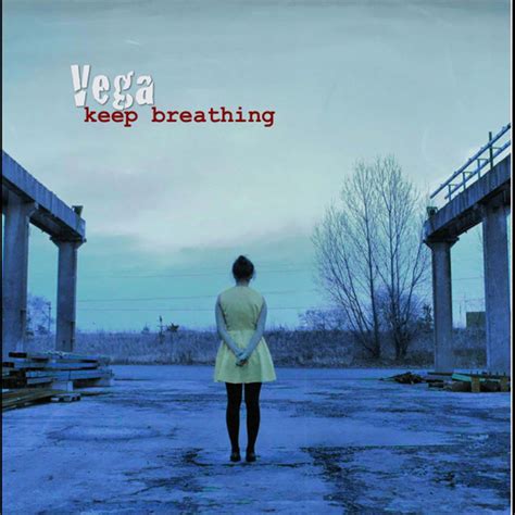 Keep Breathing Album By Vega Spotify