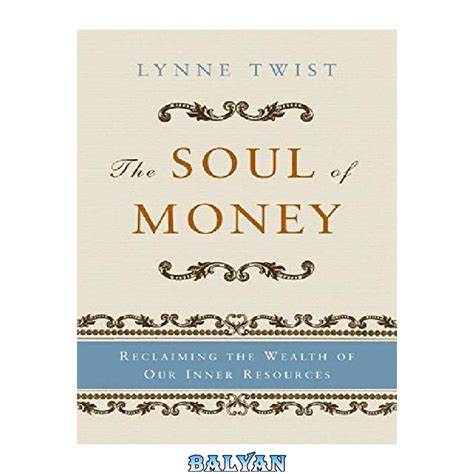 خرید و قیمت دانلود کتاب The Soul Of Money Transforming Your