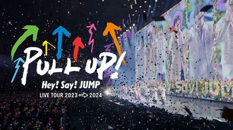 Hey Say JUMP LIVE TOUR 2023 2024 PULL UP Official Teaser YouTube