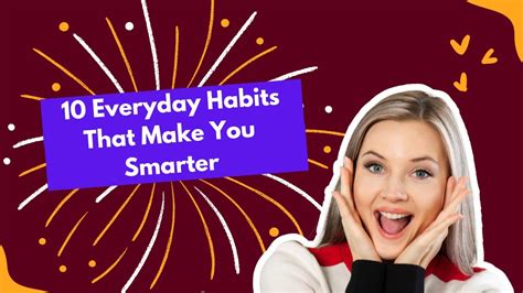 10 Best Everyday Habits That Make You Smarter Youtube