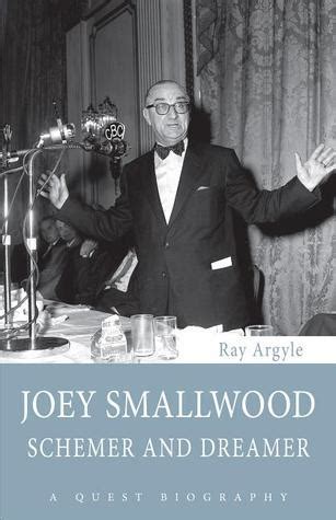 Joey Smallwood: Schemer and Dreamer by Ray Argyle | Goodreads