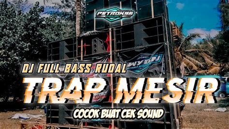 Dj Trap Mesir Full Bass Horeg Petrok Youtube Music