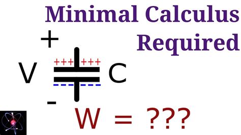 Derive The Equation For Energy Stored In A Capacitor Its Not Hard