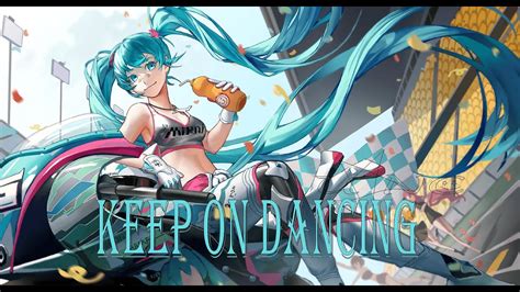 Keep On Dancing Nightcore Edit Youtube