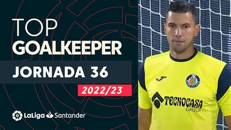 Laliga Best Goalkeeper Jornada David Soria Youtube