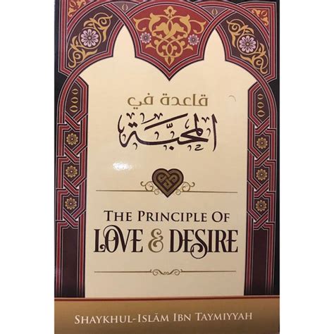 The Principle Of Love And Desire By Ibn Taymiyyah Darussalam Netherlands