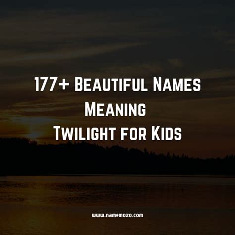 177+ Beautiful Names Meaning Twilight for Kids - Name Mozo