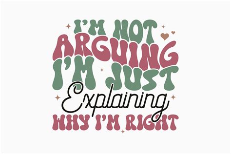 Retro Sarcastic Quote Svg I M Not Arguin Graphic By Svg Box Creative