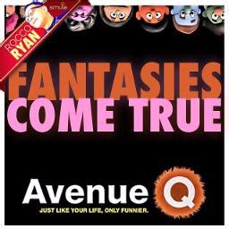 Fantasies Come True No Dialogue Song Lyrics And Music By Avenue Q