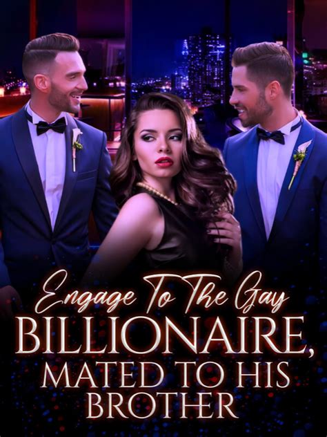 How To Read Engaged To The Gay Billionaire Mated To His Brother Novel Completed Step By Step