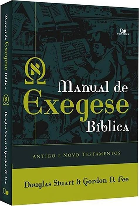 Manual De Exegese Biblica Antigo E Novo Testamentos A Partir De R