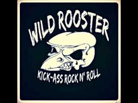 Wild Rooster I M Comming Home Youtube