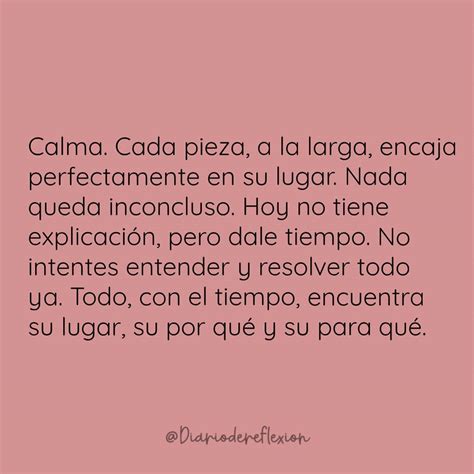 Calma Cada Pieza A La Larga Encaja Perfectamente En Su Lugar Nada