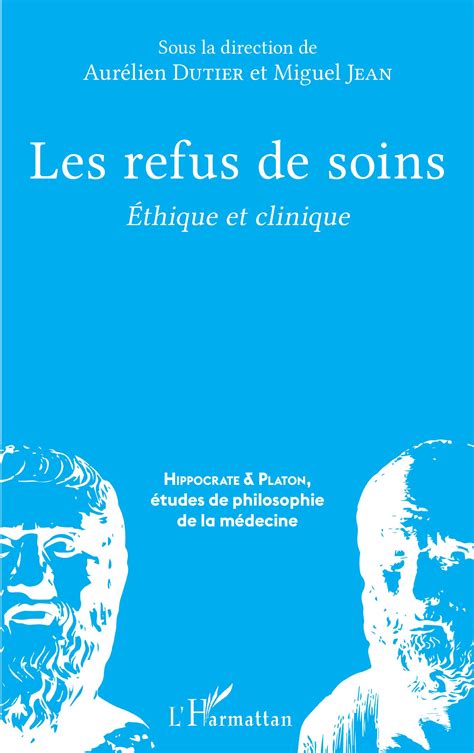 LES REFUS DE SOINS Ethique et clinique Aurélien Dutier Miguel Jean