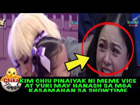 Kim Chiu Pinaiyak Ni Meme Vice At Yuri May Hanash Sa Mga Kasamahan Sa