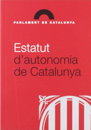 Estatut D Autonomia De Catalunya By Parlament De Catalunya Goodreads