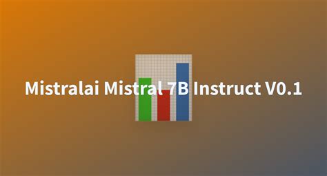 Mistralai Mistral 7B Instruct V0 1 A Hugging Face Space By Illioran