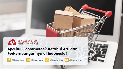 Pengertian E Commerce Dan Perkembangannya Di Indonesia