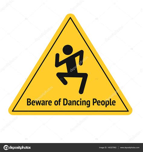 Vector funny road sign for bar or night club. Beware of dancing people ...