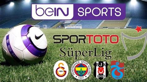 Digiturk beIN Sports açıkladı 2019 Süper Lig maçları ücretsiz oldu